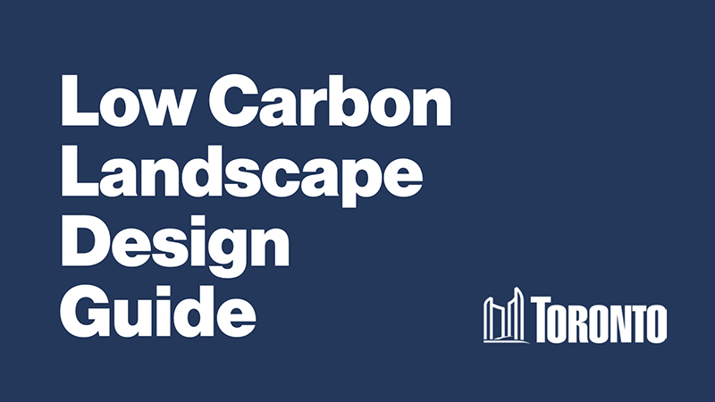 Toronto Low Carbon Landscape Design Guide